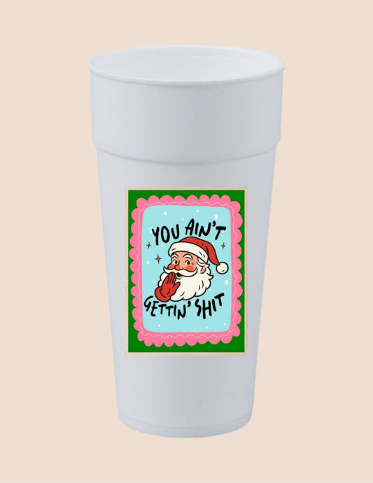 Ain't Gettin Sh*t Cup