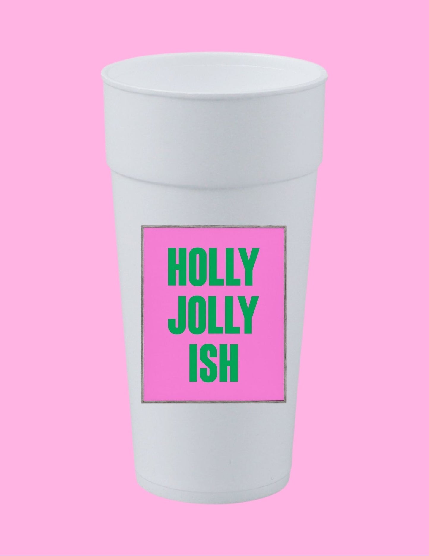 Holly Jolly Ish Cup