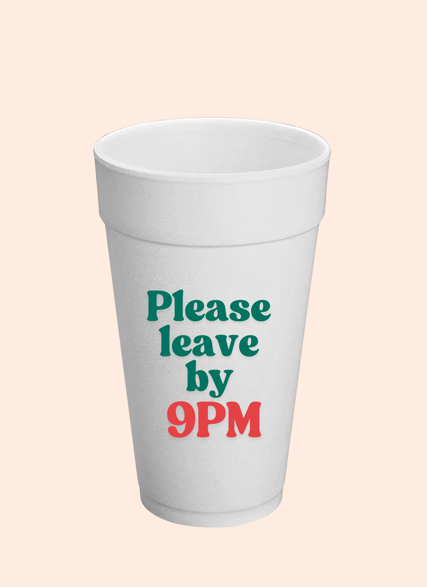 Leave by 9pm Cup